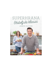 SUPERHRANA - družinski klasniki by Jamie Oliver - Mozaik