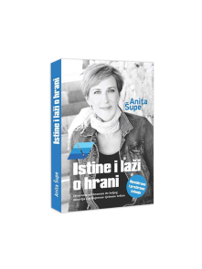 Resnice in laži o hrani - Anita Šupe