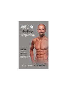 Post do zdravja in dolgoživosti - Knjiga Dalibor Petrinić