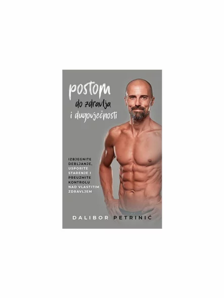 Post do zdravja in dolgoživosti - Knjiga Dalibor Petrinić